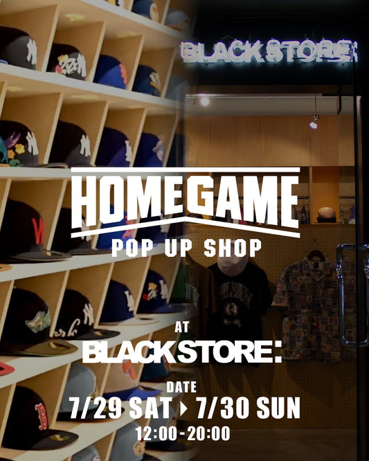 HOME GAME pop up shop at BLACK STORE